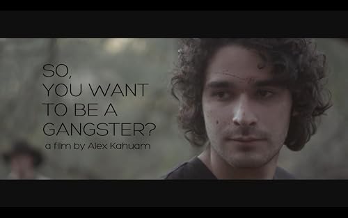 So, You Want to Be a Gangster?