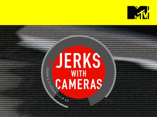 Jerks with Cameras
