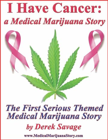 I Have Cancer: A Medical Marijuana Story
