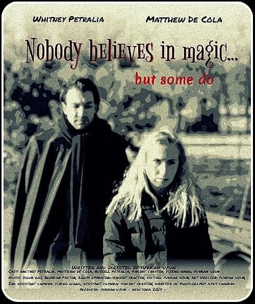 Nobody believes in magic but some do