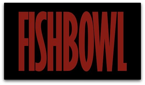 Fish Bowl