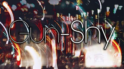 Gun-Shy