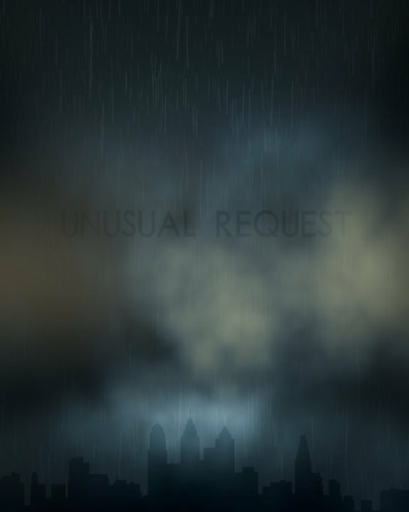 Unusual Request