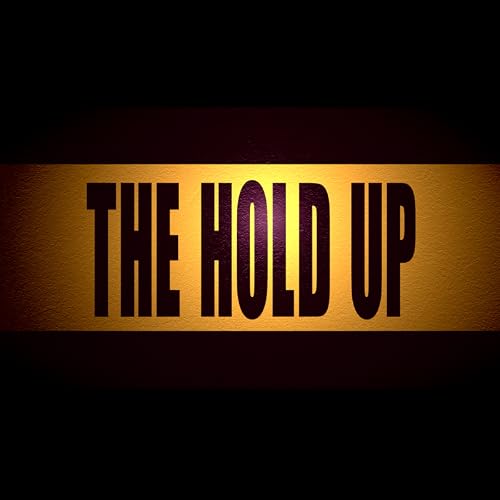The Hold Up