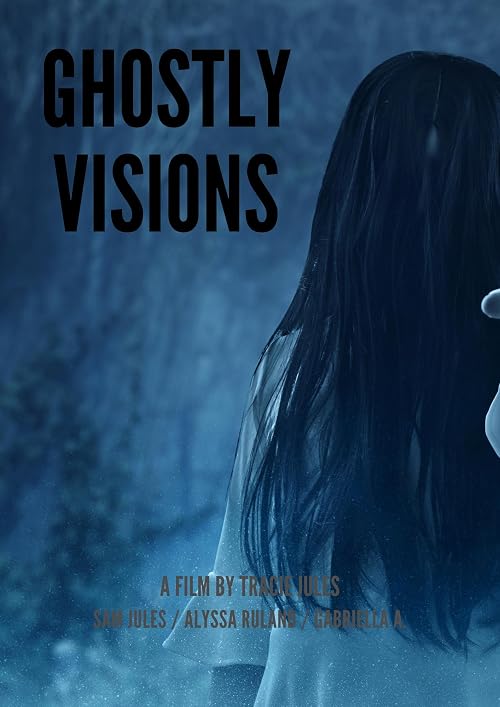 Ghostly Visions