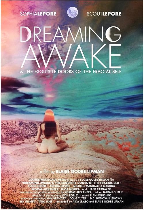 Dreaming Awake & the Exquisite Doors of the Fractal Self