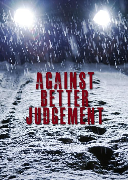 Against Better Judgement