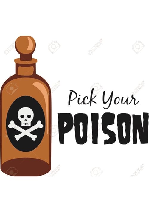 Pick Your Poison