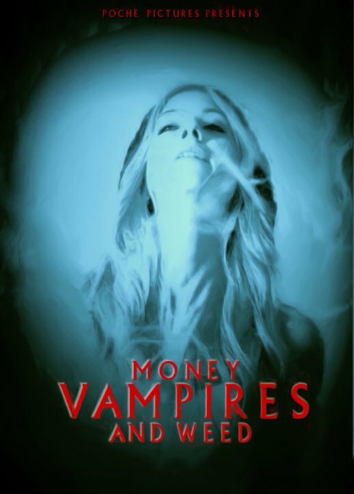 Money, Vampires & Weed
