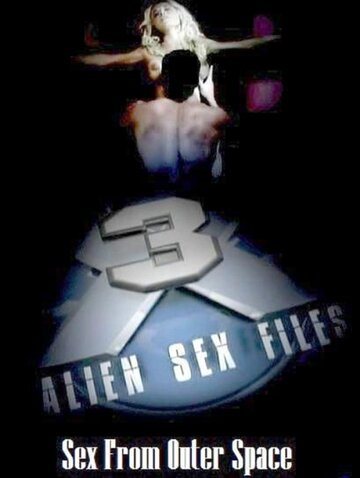 Alien Sex Files 3: Sex from Outer Space
