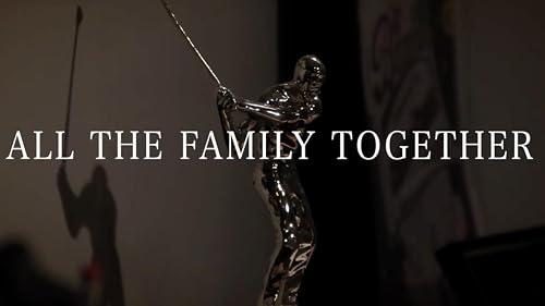 All the Family Together