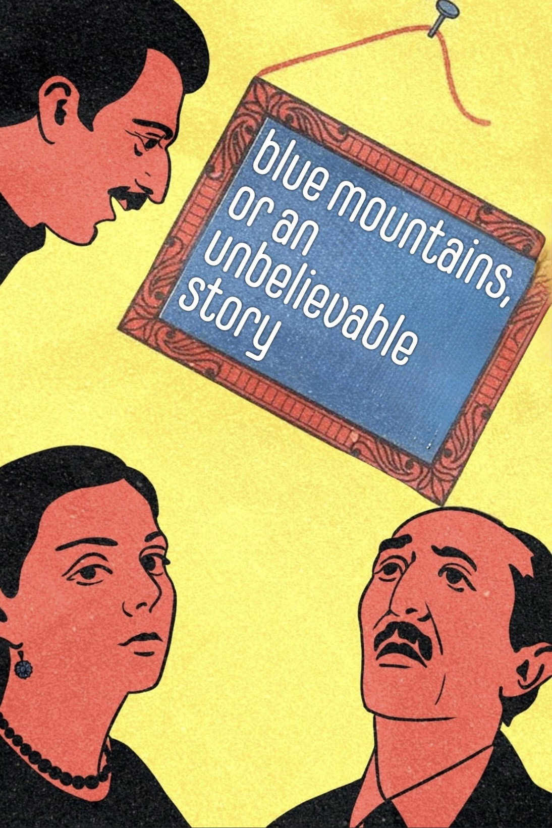 Blue Mountains, or an Unbelievable Story