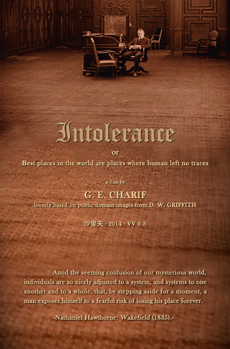 Intolerance, or Best Places in the World Are Places Where Human Left No Traces