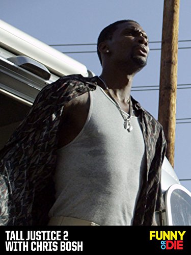 Tall Justice 2 with Chris Bosh