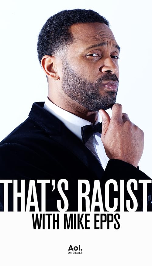That's Racist with Mike Epps