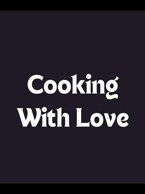 Cooking with Love