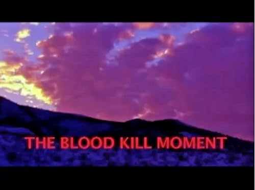 The Blood Kill Moment