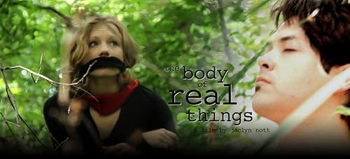 The Body of Real Things
