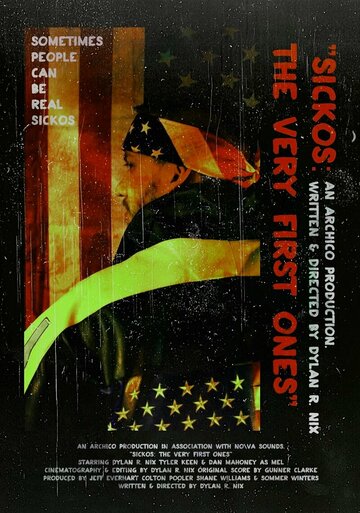 Sickos: The Very First Ones