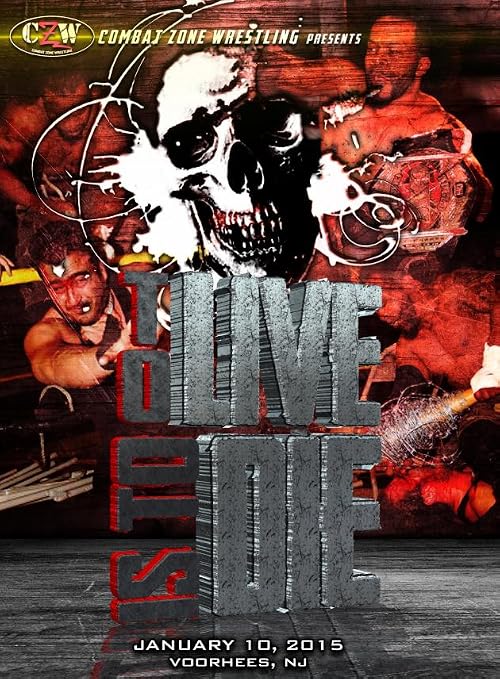 CZW to Live Is to Die