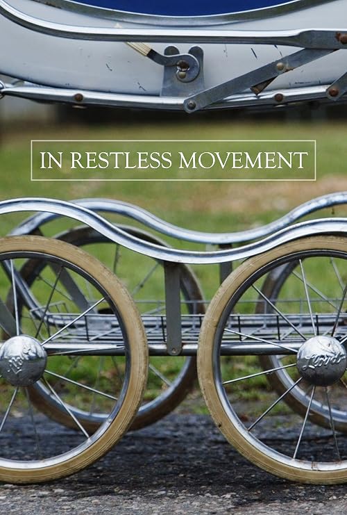 In Restless Movement