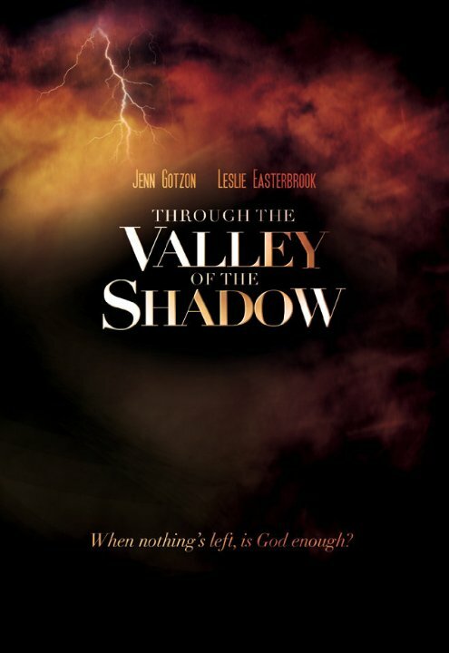 Through the Valley of the Shadow