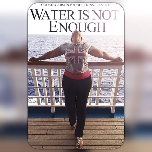 Water Is Not Enough