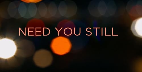 Need You Still