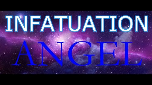 Infatuation: Angel