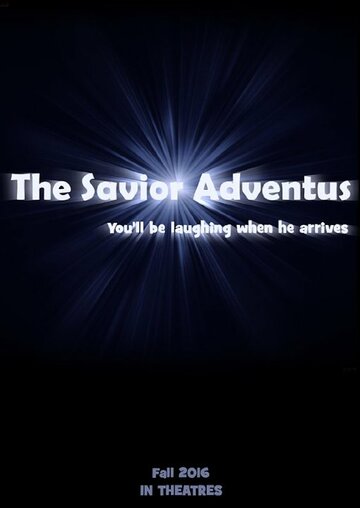 The Savior: Adventus