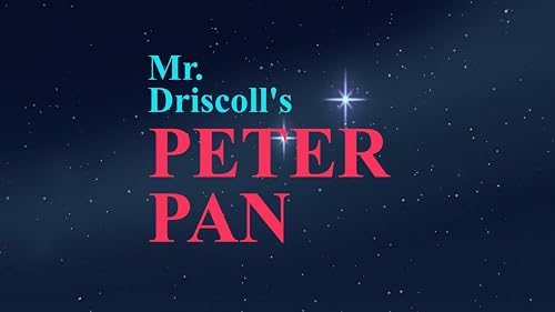 Mr. Driscoll's Peter Pan