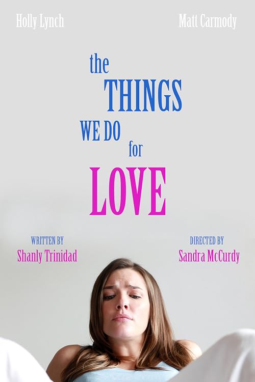 The Things We Do for Love