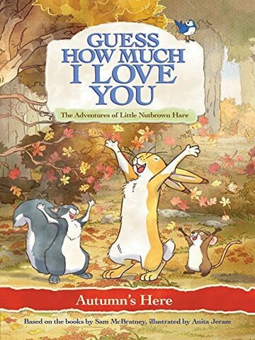 Guess How Much I Love You: Autumn's Here