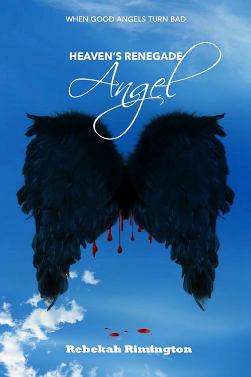 Heaven's Renegade Angel