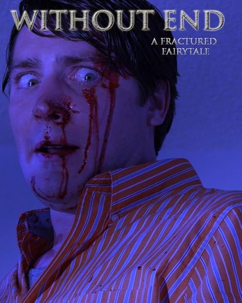 Without End: A Fractured Fairytale