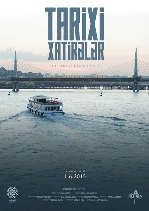 Tarixi Xatirələr: Istiqlaliyyət Tarixi