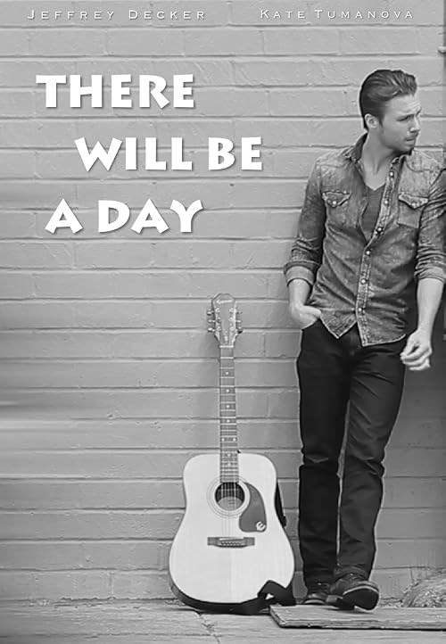 There Will Be a Day