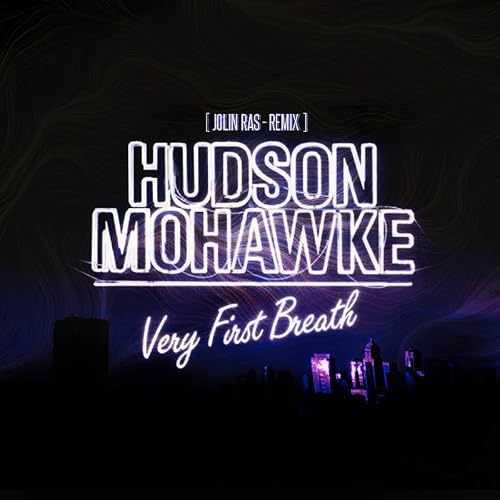 Hudson Mohawke Very First Breath