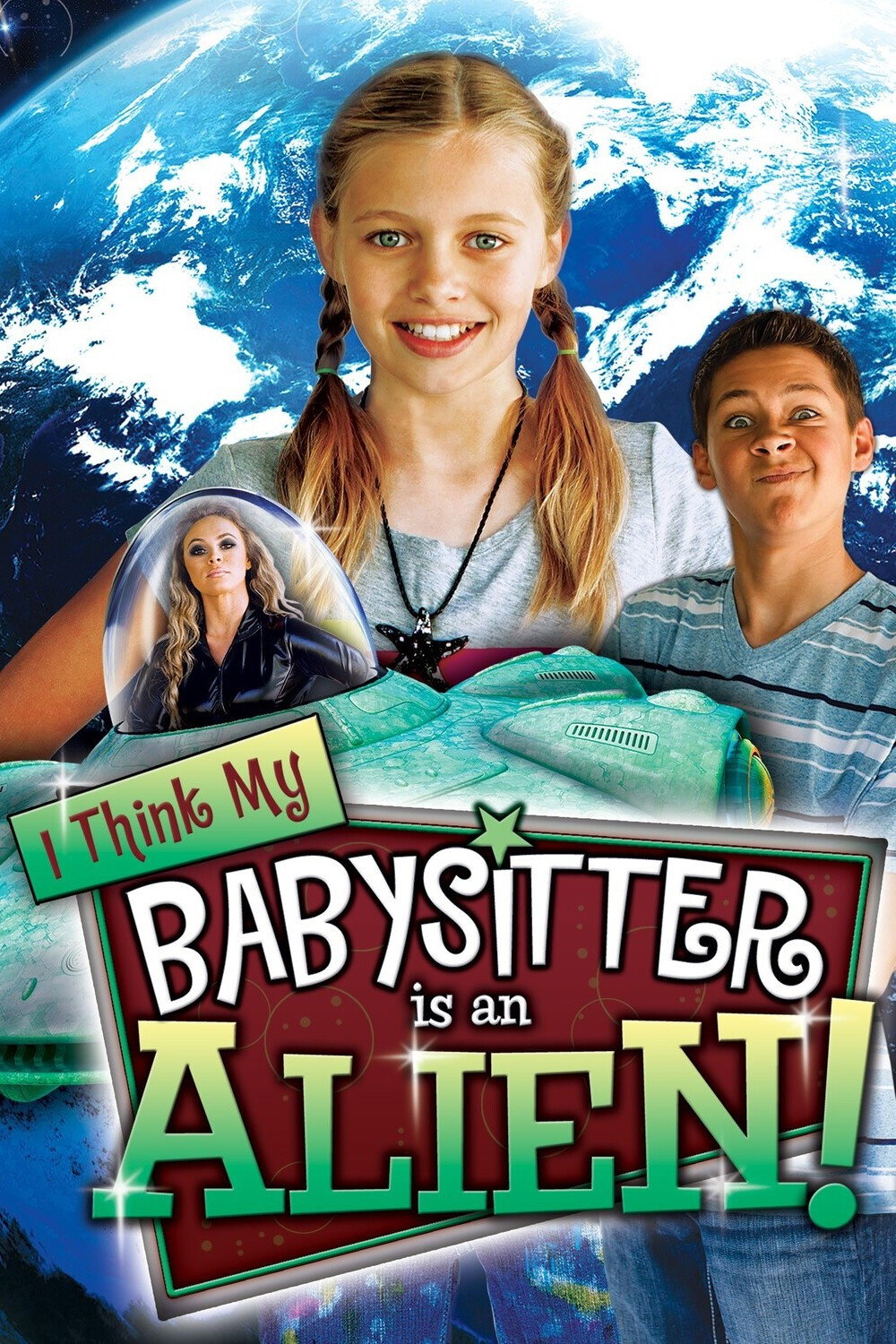 I Think My Babysitter's an Alien