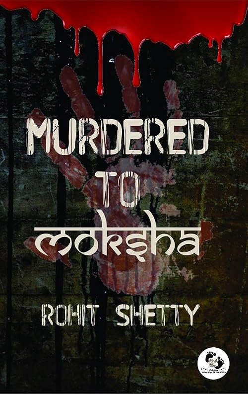 Murdered to Moksha