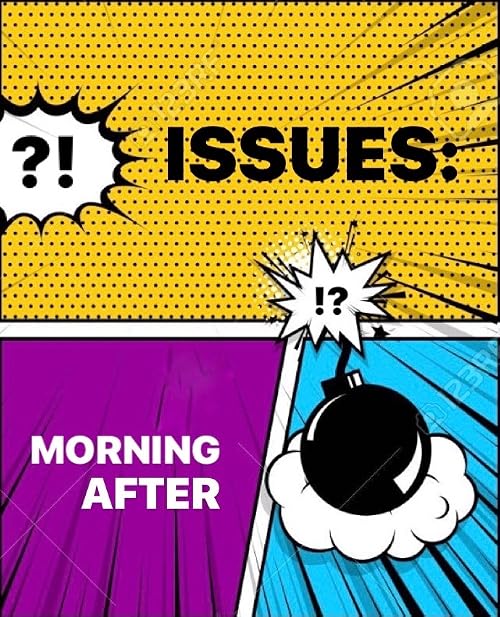 Issues: Morning After