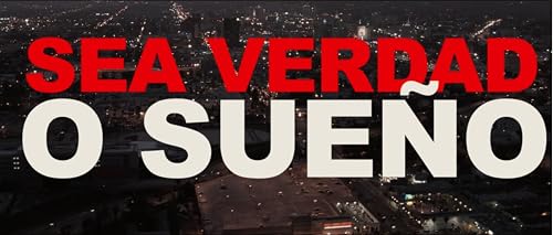 Sea verdad o sueño