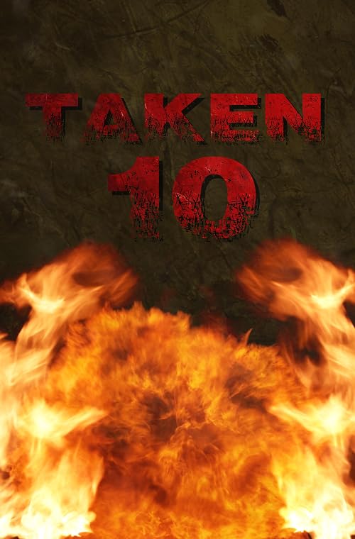 Taken Ten: The Trailer