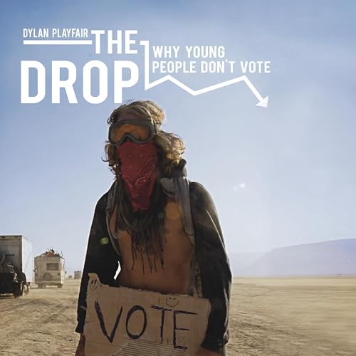The Drop: Why Young People Don't Vote