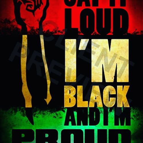 I Am Black and I Am Proud