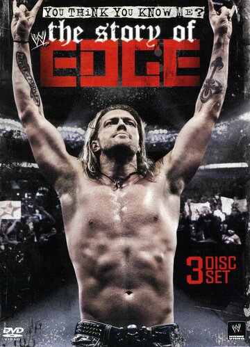 WWE: You Think You Know Me - The Story of Edge