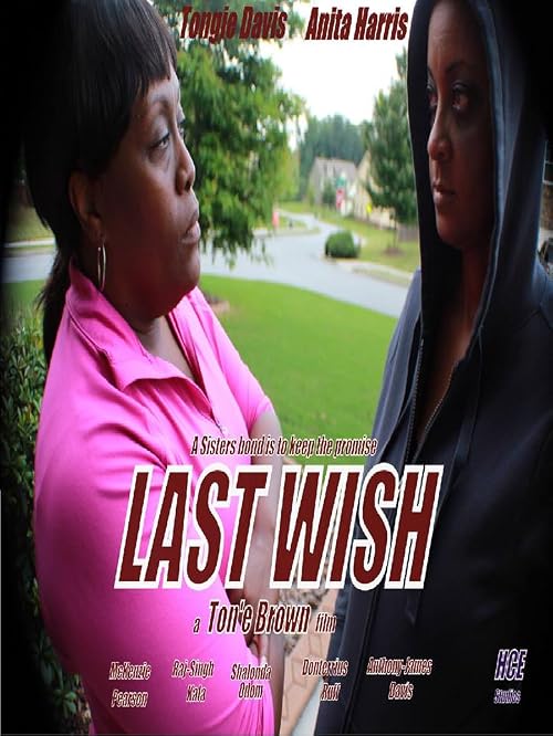 Last Wish, a Ton'e Brown Film: HCE