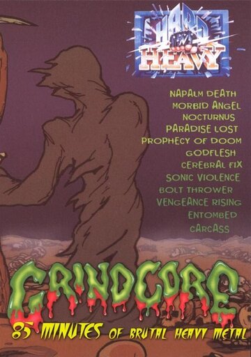 Grindcore: 85 Minutes of Brutal Heavy Metal