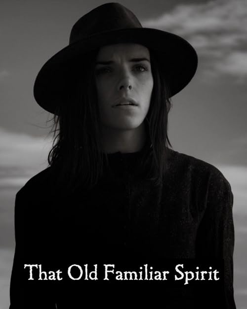 That Old Familiar Spirit