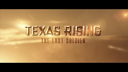Texas Rising: The Lost Soldier